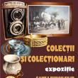 Expoziţie „Colecţii şi colecţionari”