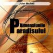 John Michell: „Dimensiunile Paradisului”