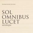 „Sol omnibus lucet”