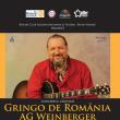 „Gringo de România”, un solo acustic susţinut de A.G. Weinberger