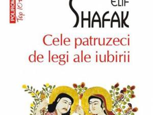 Elif Shafak: „Cele patruzeci de legi ale iubirii”