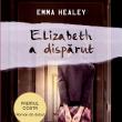 Editura Litera continuă colecția Buzz BOOKS cu un roman de suspans și psihologic excepțional: Elizabeth a dispărut, de Emma Healey