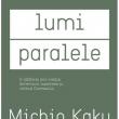 Michio Kaku: „Lumi paralele”