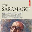 Jose Saramago: „Ultimul caiet”