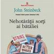 John Steinbeck: „Nehotărâții sorți ai bătăliei”