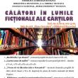 „Călători în lumile ficţionale ale cărţilor&quot;, la Biblioteca Bucovinei