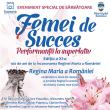 Evenimentul „Femei de succes! Performanță la superlativ!&quot;, ediția a XI-a, la Teatrul „Matei Vișniec” Suceava