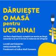„Dăruiește o masă pentru Ucraina”, acțiune umanitară la restaurantele din Iulius Mall Suceava, Palas și Iulius Mall Iași