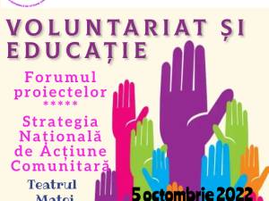 „Voluntariat și educație”, forumul proiectelor educaționale, la Teatrul „Matei Vișniec” Suceava