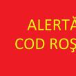 O nouă avertizare Cod Roșu, pe altă zonă a județului