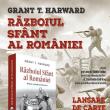 Cartea ,,Războiul sfânt al României”, de Grant T. Harward, va fi lansată la Suceava în prezența autorului