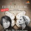 „Fluturi, Fluturi”, premieră cu Maia Morgenstern, Marius Manole și Alexandra Paftală, la Suceava