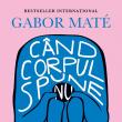 „Când corpul spune nu”