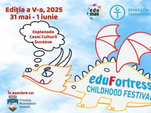 Festivalul copilăriei EduFortress – Ateliere, concursuri și spectacole gratuite, pe 31 mai și 1 iunie, în centrul Sucevei