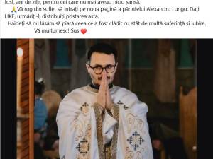 Pagina părintelui Alexandru Lungu, prin care a mobilizat oamenii pentru ajutorarea celor aflați în mare necaz, a dispărut