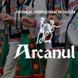 Festivalul Internațional de Folclor „Arcanul”, la a XXXII-a ediție